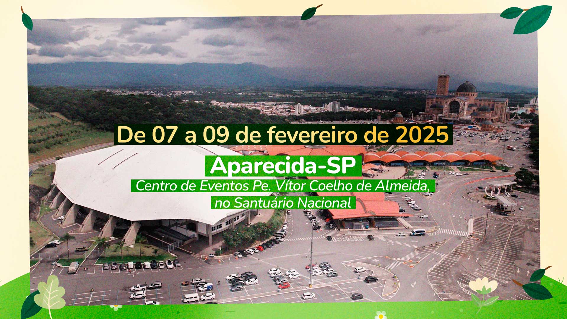 Assim como a Romaria dos catequistas, Catequistas Brasil 2025 também acontece em Aparecida, SP. De 7 a 9 de fevereiro de 2025 em Aparecida, SP